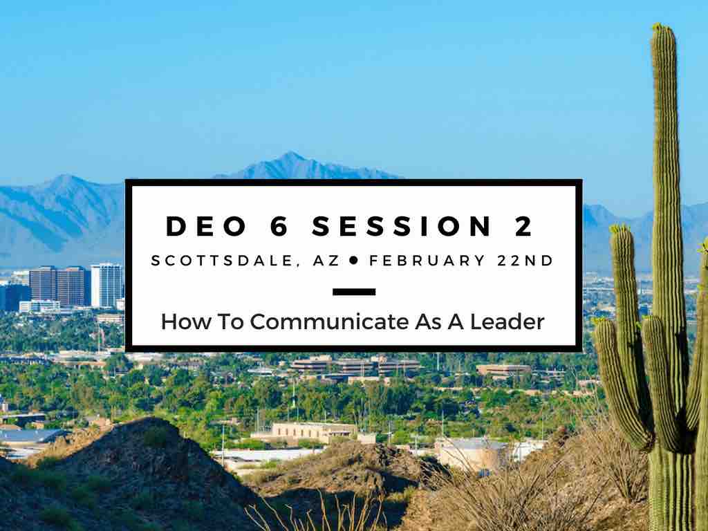 DEO 6 Session 2 How to Communicate as a leader.