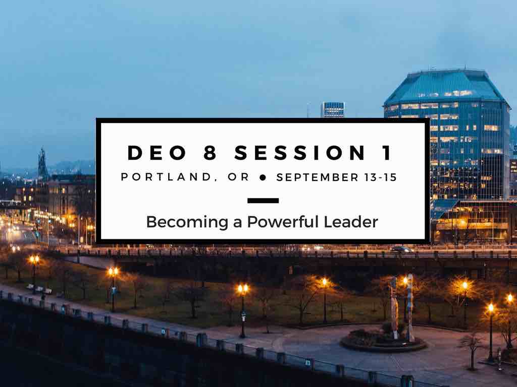 DEO 8 Session 1 Becoming a Powerful Leader