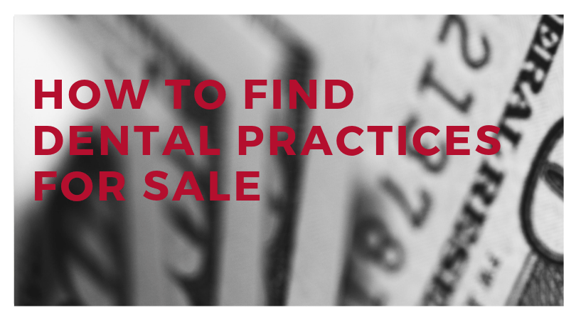 How To Find Dental Practices For Sale - Dentist Entrepreneur Organization
