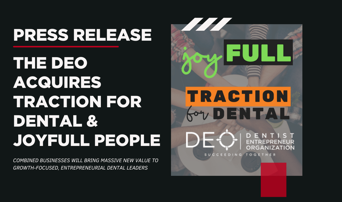 The DEO Acquires Traction for Dental and joyFULL People