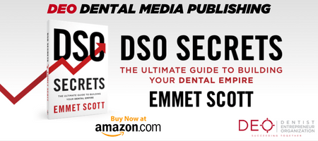 First Book Published by DEO Dental Media Publishing: Announcing “DSO Secrets” by Emmet Scott